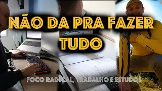 Dá para conciliar a foco radical com outro trabalho e os estudos?