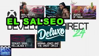 SALSEO Y POLEMICAS DE XBOX DEVELOPER DIRECT 24