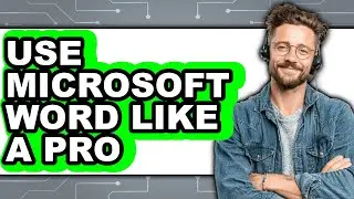 How to Use Microsoft Word Like a Pro (easy Method)