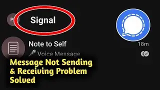 Fix Signal App Message Not Sending/Receiving Problem Solved