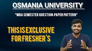 OSMANIA UNIVERSITY | MBA SEMESTER QUESTION PAPER PATTERN | EXCLUSIVE FOR FRESHERS ✨