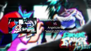 FRIDAY NIGHT FUNKIN' Vs Angelszero ost 