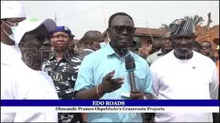EDO ROADSOlawande Praises Okpebholo’s Grassroots Projects