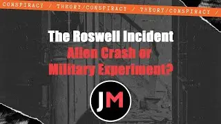 The Roswell Incident: Alien Crash or Military Experiment | CONSPIRACY | THEORY