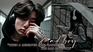 When the Reserved Soul Catches School's Bad Boy's Eye | Jungkook ff Oneshot