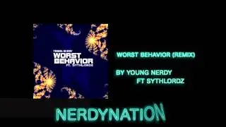 Drake - Worst Behaviour Young Nerdy Ft SythLordz