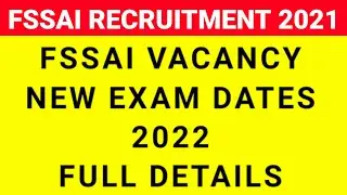 FSSAI New Exam Dates 2022 | Fssai Exam Date 2022 | Fssai Vacancy 2021