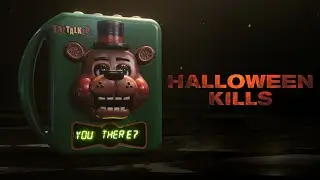 Five Nights At Freddy&rsquo;s 2 Trailer - (Halloween Kills Style)