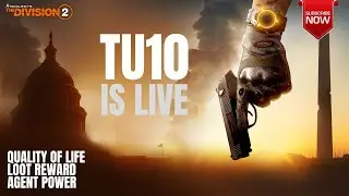 The Division 2 | TU10 | Quality of Life, Loot Reward & Agent Power