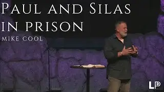 Mike Cool | Paul and Silas in Prison