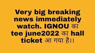 IGNOU TEE JUNE 2022 HALL TICKET/ADMIT CARD RELEASED।। @latestinformation3248 #ignou #ignoutee #ignou