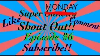 SUPER Shoutout Sunday #6 | Gain Active Subscribers!!