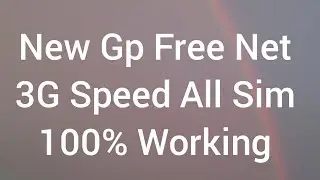 Gp Free Net New Trick 3G Speed All Sim 100% Working.