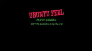 UBUNTU FEEL - PARTY REGGAE (En vivo, Esc&aacute;ndalo Records Sound System Vol. 1 ) 2023