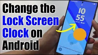 Как изменить часы на экране блокировки на Android
