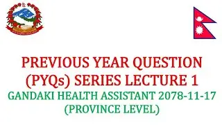 Gandaki Health Assistant Previous Year Questions 2078-11-17 (Province Level) | PYQ Series Lecture 1