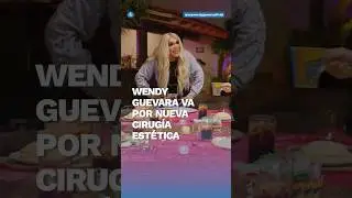 Pese a diagn&oacute;stico de hipertensi&oacute;n, Wendy Guevara se someter&aacute; a nueva cirug&iacute;a est&eacute;tica #Shorts