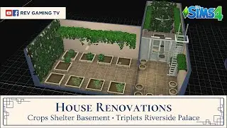 Creating Basement Garden &bull; Triplet's Riverside Palace &bull; The Sims 4 Gameplay &bull; House Renovations
