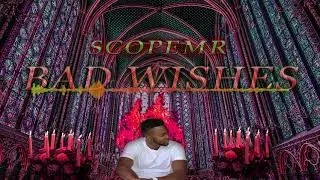 ScopeMR-Bad Wishes (Audio)