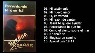 Roxana - Recordando lo que fui (&Aacute;lbum completo)