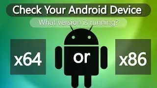 How to Find Out If Your Device Is Running 32 Bit or 64 Bit Android | No Root Required