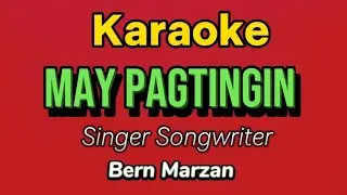 May Pagtingin #KARAOKE - Bern Marzan