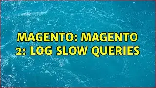 Magento: Magento 2: log slow queries