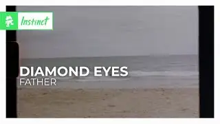 Diamond Eyes - Father [Chillstep | Monstercat Fanmade]