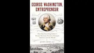 Entrepreneurs & Patriots: George Washington, Samuel Fraunces, and Their Bold Business Ventures