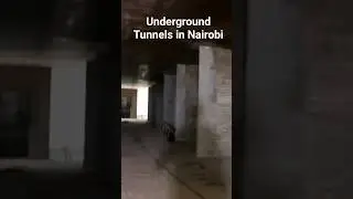Underground Tunnels in Nairobi Kenya.