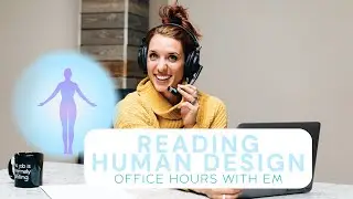 #askem Office Hours : reading Jackie's Human Design chart!