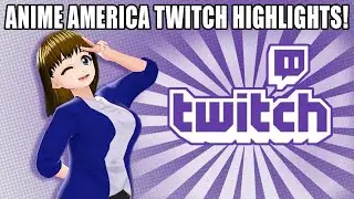 ENJOY MY INSANITY! - Anime America Twitch Highlights