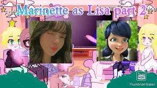 Mlb react to Marinette as Lisa (BLACKPINK)