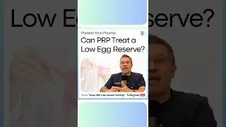 Can PRP Treat a Low Egg Reserve?