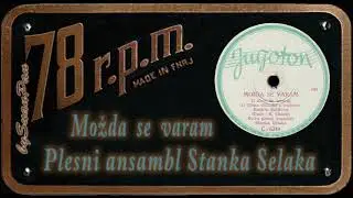 Plesni ansambl Stanka Selaka - Možda se varam