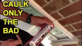 Caulking Mistakes - Reasons it Fails - Only Fix the Problems!