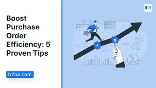 Boosting Purchase Order Efficiency: 5 Proven Tips