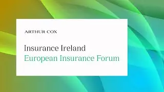 Insurance Ireland European Insurance Forum