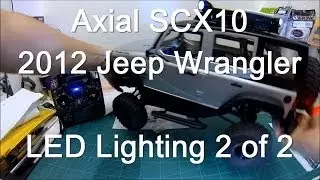 SCX10 Rubicon Pt18: Светодиодное освещение Pt2.