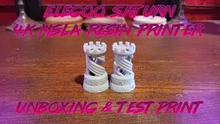 Elegoo Saturn 4K MSLA Resin Printer Unboxing & Benchmark Print