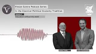 Episode 8: 'Education without the state'. With James Tooley