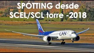 Spotting desde la torre de SCEL Santiago Chile Febrero 2018