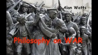 Philosophy on War - Alan Watts - SPEECH.
