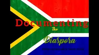 Documenting the Diaspora: African Americans in South Africa