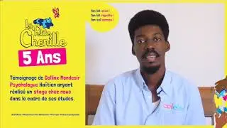 T&eacute;moignage de Collinx Mond&eacute;sir psychologue Haitien ayant un stage &agrave; La Petite Chenille
