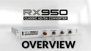 RX950 Classic AD/DA Converter Plugin By (Mathieu Demange) Overview