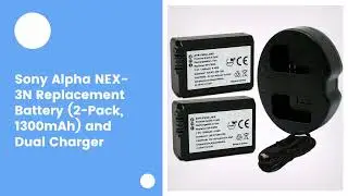 Sony Alpha NEX-3N Replacement Battery (2-Pack, 1300mAh) and Dual Charger