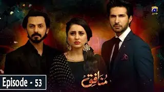 Munafiq - Episode 53 - 6th April 2020 - HAR PAL GEO