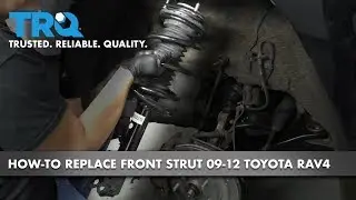 How to Replace Front Strut 09-12 Toyota RAV4