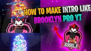 HOW TO MAKE THIS INTRO LIKE BROOKLYN PRO YT 😲🔥BROOKLYN INTRO TUTORIAL 😍ROAD TO 12K